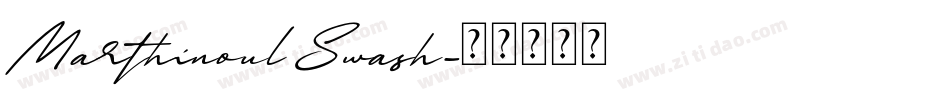 Marthinoul Swash字体转换